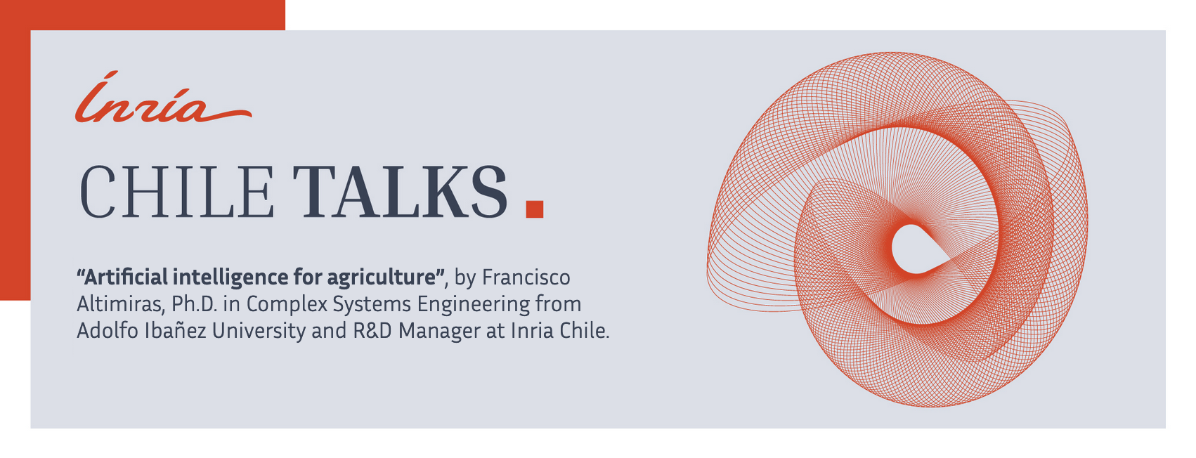 Inria Chile Talks - “Inteligencia Artificial para la agricultura”