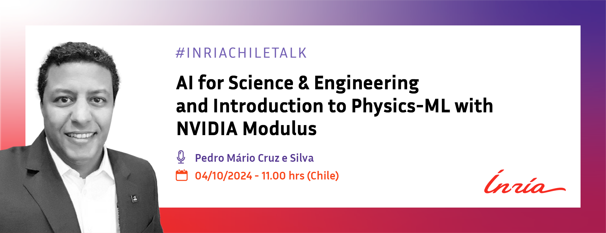 Inria Chile Talks - “AI for Science & Engineering and Introduction to Physics-ML with NVIDIA Modulus”